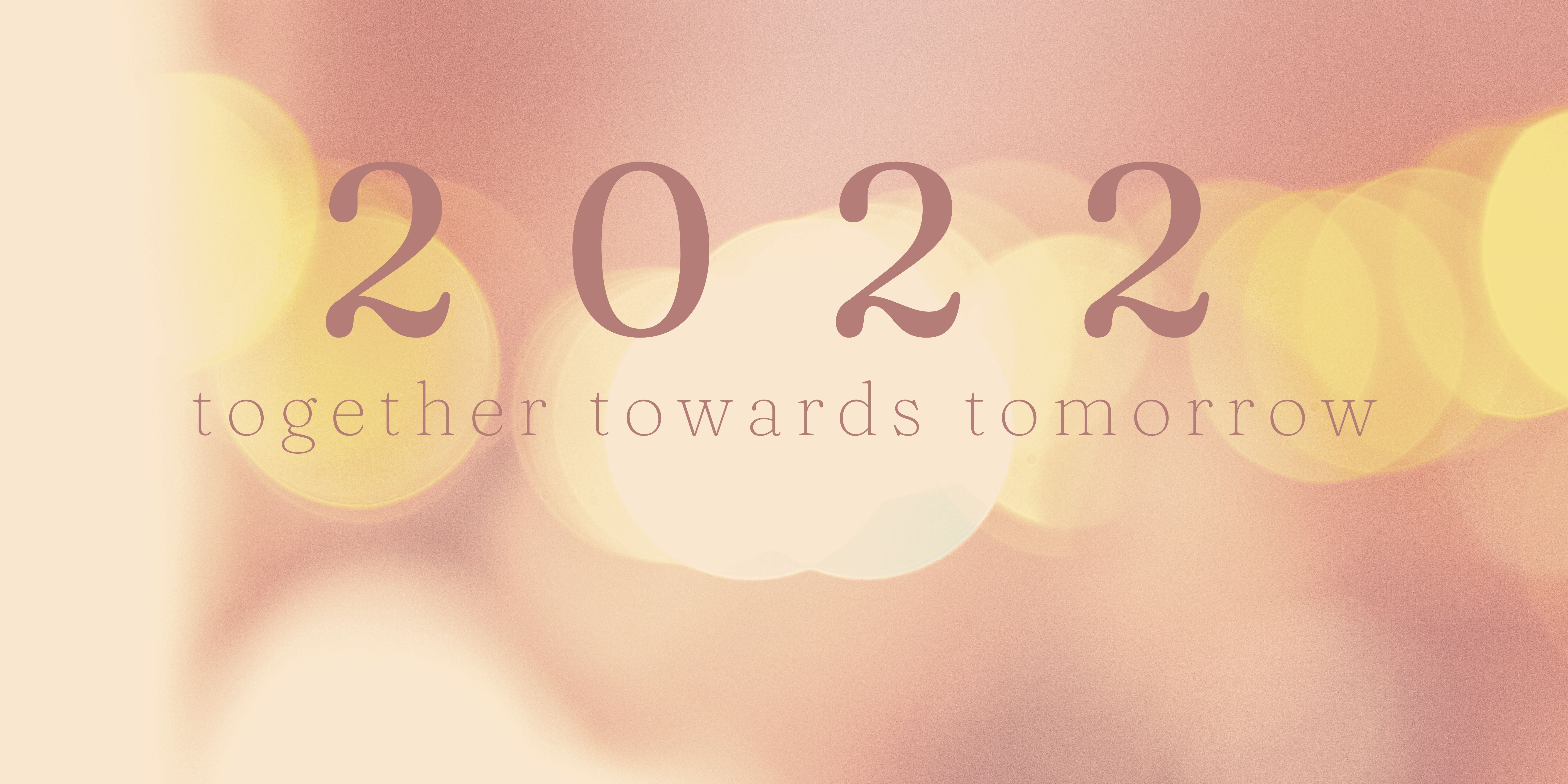 Together towards Tomorrow 2022 theme